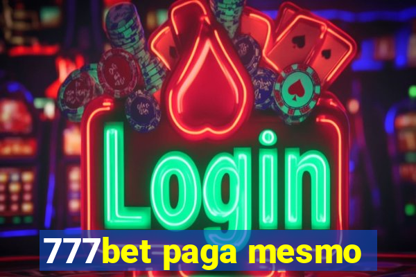 777bet paga mesmo